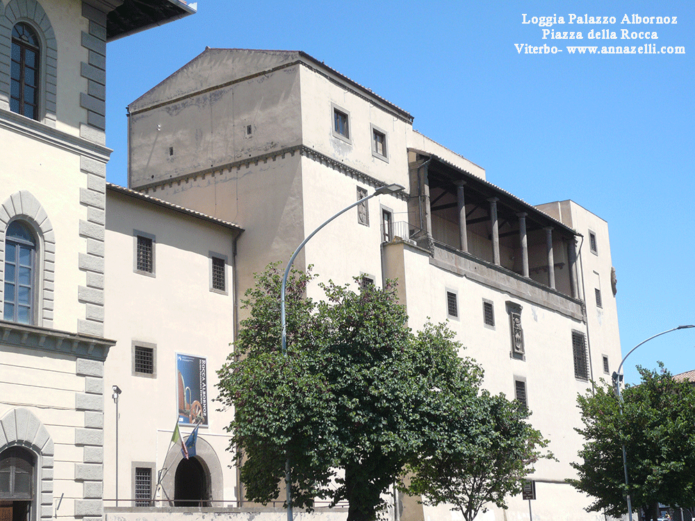 loggia palazzo albornoz piazza della rocca viterbo info e foto anna zelli