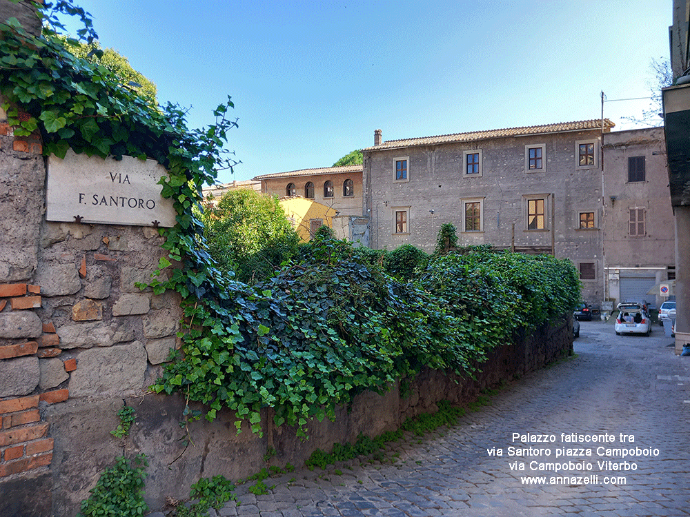 palazzo fatiscente tra via Santoro, piazza Campoboio e via Campoboio Viterbo