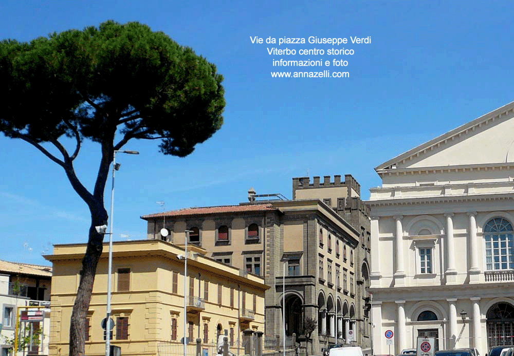 vie da piazza giuseppe verdi viterbo centro storico info e foto anna zelli